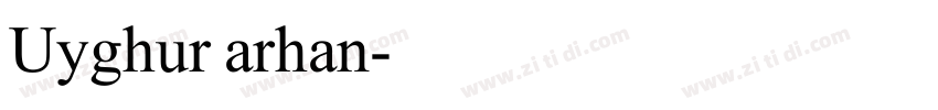 Uyghur arhan字体转换